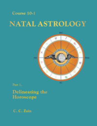 Course 10-1 Natal Astrology: Part 1- Delineating the Horoscope